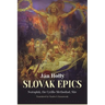 The Slovak Epics: Svatopluk, the Cyrillo-Methodiad, Sláv