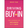 Driving Buy-In: The Science of Influence with Data
