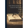 The Kingdom of God Is Within You: What Is Art? What Is Religion?