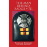 The Man Behind Badge # 711