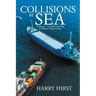 Collisions at Sea: Volume 1: Liability and the Collision Regulations