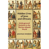 Hidden Lives of Jews and Africans: Underground Societies in the Iberian Atlantic World