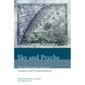 Sky and Psyche: The Relationship Between Cosmos and Consciousness