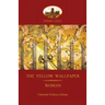 'the Yellow Wallpaper'; With 'woman', Gilman's Acclaimed Feminist Poetry (Aziloth Books)
