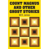 Count Magnus and Other Ghost Stories