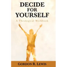 Decide for Yourself