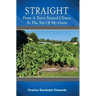 Straight: From a Town Named Climax to the Top of My Game