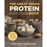 The Great Vegan Protein Book: Fill Up the Healthy Way with More Than 100 Delicious Protein-Based Vegan Recipes - Includes - Beans & Lentils - Plants -