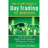 Set It and Forget It Day Trading for Beginners: Easy and Fast High Profit Method for Beginner Traders