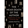 The Near-Death of the Author: Creativity in the Internet Age