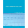Financial Modelling for Project Finance: Pre-financial close cashflow modelling in Excel