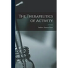 The Therapeutics of Activity