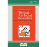 Writing for Social Scientists: How to Start and Finish Your Thesis, Book, or Article: Second Edition (Chicago Guides to Writing, Editing and Publishi