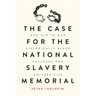 The Case for the National Slavery Memorial and Aid to our HBCUs