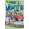 Presidential Misadventures