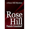 Rose Hill: Rose Hill Mystery Series