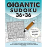 Gigantic Sudoku 36x36: 100 of the very best giant sudoku puzzles and solutions