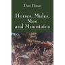 Horses, Mules, Men and Mountains