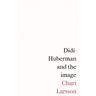 Didi-Huberman and the Image