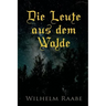 Die Leute aus dem Walde: Ihre Sterne, Wege und Schicksale