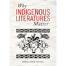 Why Indigenous Literatures Matter