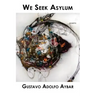 We Seek Asylum