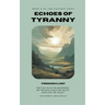 Echoes of Tyranny: Freedom Lost