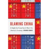 Blaming China: It Might Feel Good But It Won't Fix America's Economy