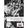 No Other Road to Take: The Memoirs of Mrs. Nguyen Thi Dinh