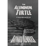The Aluminum Turtle