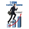7 Steps to Getting a Promotion: Easy to read guide for beginners