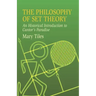The Philosophy of Set Theory: An Historical Introduction to Cantor's Paradise