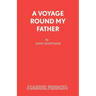 A Voyage Round My Father