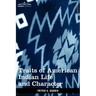 Traits of American Indian Life and Character: By a Fur Trader