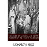 Legends of Babylon and Egypt in Relation to Hebrew Tradition