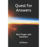 Quest for Answers: Real People with Questions