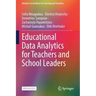 Educational Data Analytics for Teachers and School Leaders