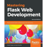Mastering Flask Web Development - Second Edition