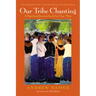 Our Tribe Chanting