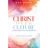 Christ over Culture: A Gospel Journey to Racial Redemption