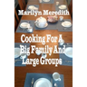 Cooking for a Big Family and Large Groups