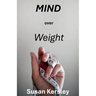 Mind Over Weight