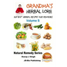 Grandma's Herbal Lore - Ancient Herbal Recipes and Remedies - Volume 5