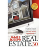 Real Estate 3.0: Using the Internet to Sell Your Home and Stop Paying Commissions to an Obsolete Agent