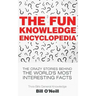 The Fun Knowledge Encyclopedia: The Crazy Stories Behind the World's Most Interesting Facts