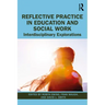Reflective Practice in Education and Social Work: Interdisciplinary Explorations