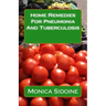 Home Remedies For Pneumonia And Tuberculosis