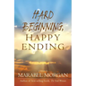Hard Beginning, Happy Ending