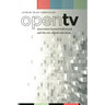 Open TV: Innovation Beyond Hollywood and the Rise of Web Television