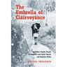 The Umbrella of Clairvoyance: And Other Family Stories of Imperial and Soviet Russia and America Today